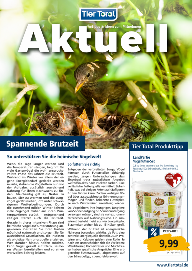 Hier unsere aktuelle Werbung entdecken! Spannende Brutzeit